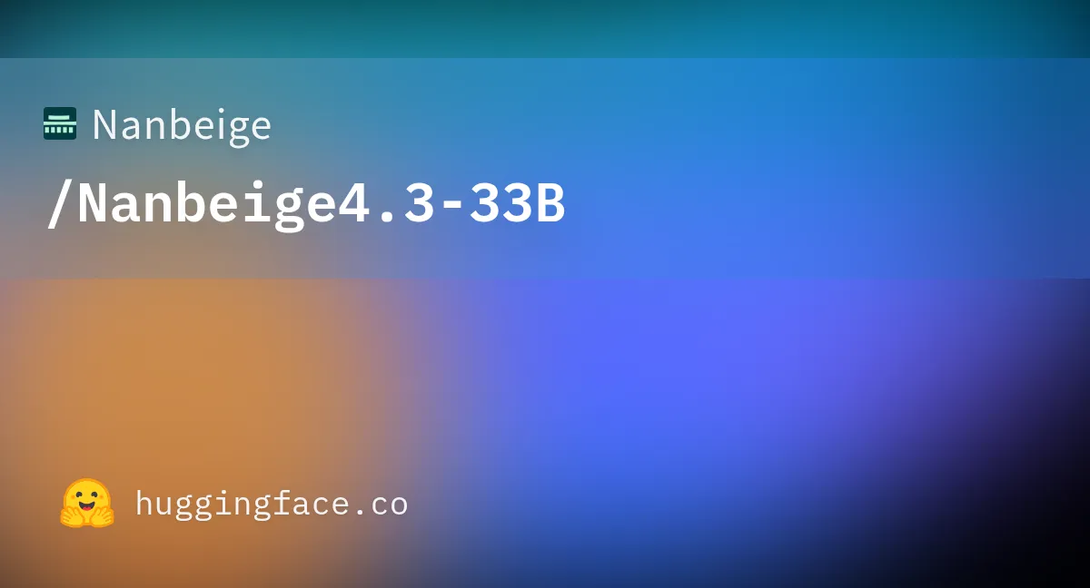 Illustration from huggingface.co: Nanbeige releases Nanbeige4.3-33B, an Apache-2.0 open-weight model built for agentic coding